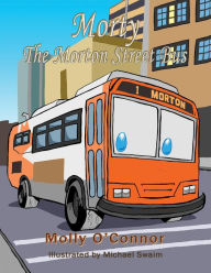 Title: Morty the Morton Street Bus, Author: Molly O'Connor