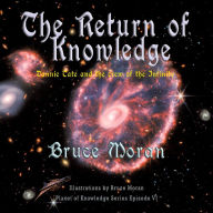 Title: The Return of Knowledge: Dannie Tate and the crew of the Infinity, Author: Bruce Moran