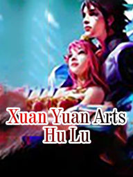 Title: Xuan Yuan Arts: Volume 1, Author: Hu Lu