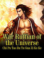 War Ruffian of the Universe: Volume 1