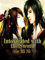 Intoxicated with the Sword: Volume 1