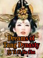 Dreams of Tang Dynasty: Volume 1