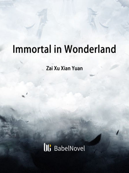 Immortal in Wonderland: Volume 1