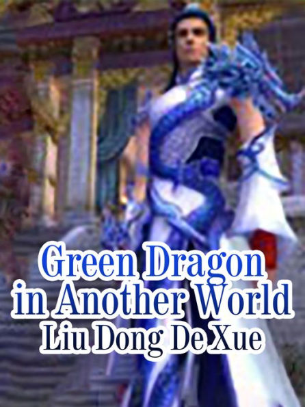 Green Dragon in Another World: Volume 2