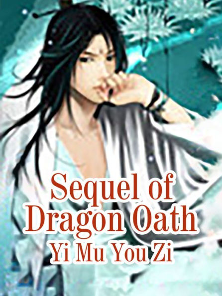 Sequel of Dragon Oath: Volume 2