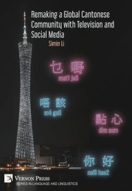 Title: Remaking a Global Cantonese Community with Television and Social Media, Author: Simin Li