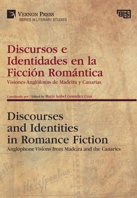 Discursos e Identidades en la Ficción Romántica / Discourses and Identities in Romance Fiction