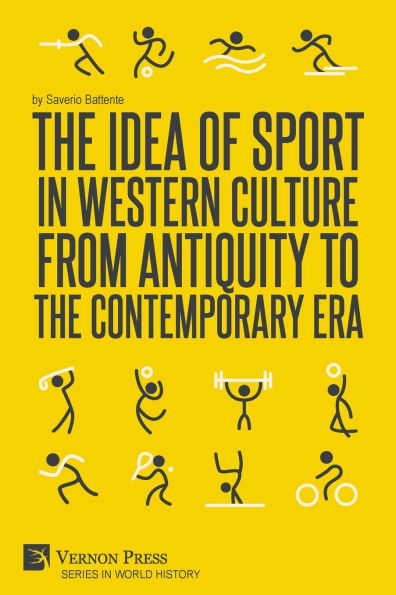the Idea of Sport Western Culture from Antiquity to Contemporary Era
