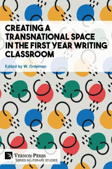 Creating a Transnational Space the First Year Writing Classroom