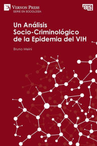 Title: Análisis Socio-Criminológico de la Epidemia del VIH, Author: Bruno Meini