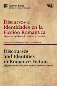 Title: Discursos e Identidades en la FicciÃ¯Â¿Â½n RomÃ¯Â¿Â½ntica / Discourses and Identities in Romance Fiction, Author: MarÃÂÂa Isabel GonzÃÂÂlez-Cruz