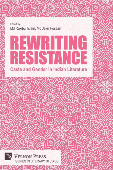 Rewriting Resistance: Caste and Gender Indian Literature