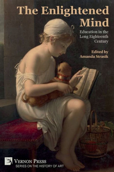 the Enlightened Mind: Education Long Eighteenth Century
