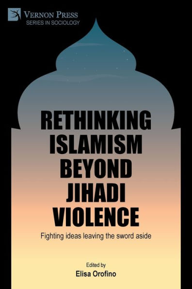 Rethinking Islamism beyond jihadi violence: Fighting ideas leaving the sword aside