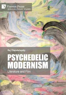 Psychedelic Modernism: Literature and Film