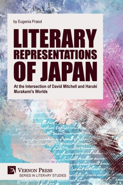 Literary Representations of Japan: At the Intersection David Mitchell and Haruki Murakami's Worlds