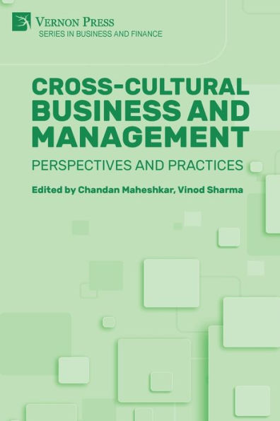Cross-Cultural Business and Management: Perspectives Practices