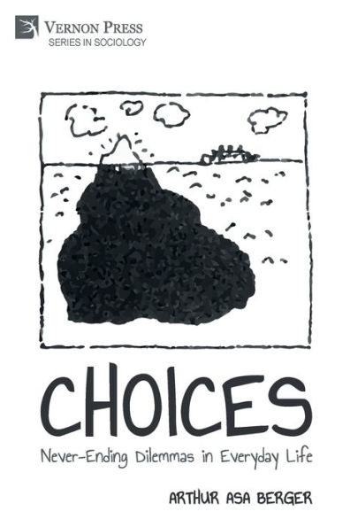 Choices: Never-Ending Dilemmas Everyday Life