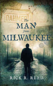 Title: The Man from Milwaukee, Author: Rick R Reed