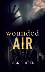 Title: Wounded Air, Author: Rick R. Reed