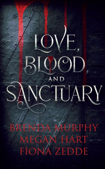 Love, Blood, and Sanctuary