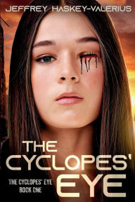 Full free ebooks to download The Cyclopes' Eye 9781648907524 by Jeffrey Haskey-Valerius in English