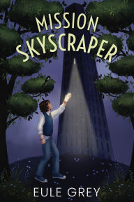 Title: Mission Skyscraper, Author: Eule Grey