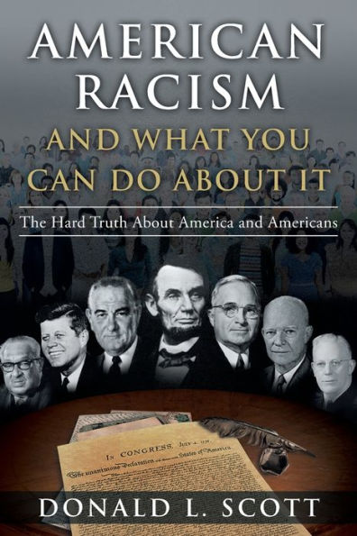 American Racism and What You Can Do About It: The Hard Truth America Americans