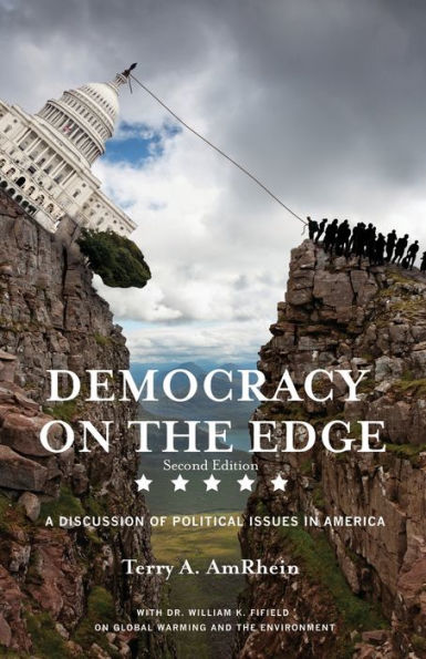 Democracy On The Edge: A Discussion Of Political Issues America
