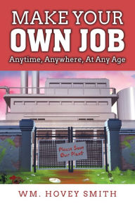Title: Make Your Own Job, Author: Wm. Hovey Smith