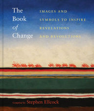 Free audio books and downloads The Book of Change: Images and Symbols to Inspire Revelations and Revolutions