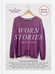 Title: Worn Stories, Author: Emily Spivack