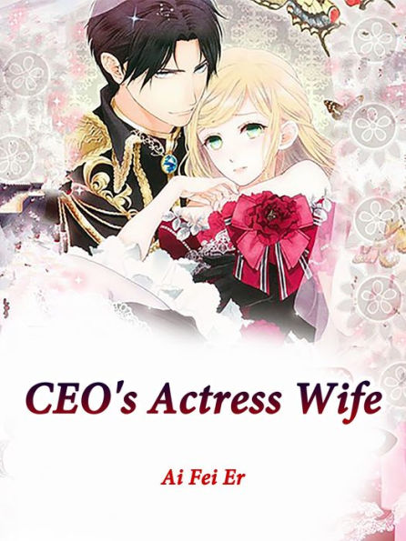 CEO's Actress Wife: Volume 2