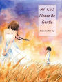 Mr. CEO, Please Be Gentle: Volume 2