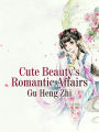Cute Beauty's Romantic Affairs: Volume 3