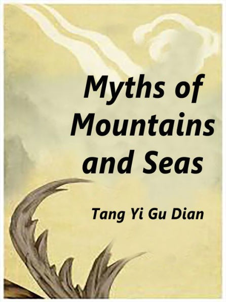 Myths of Mountains and Seas: Volume 4