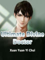 Ultimate Divine Doctor: Volume 4