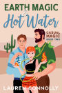 Earth Magic & Hot Water