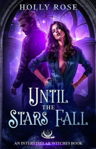 Free ebooks downloads for iphone 4 Until the Stars Fall 9781648984389 (English Edition) FB2 iBook RTF by Holly Rose
