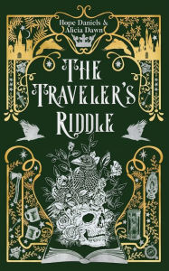 Title: The Traveler's Riddle, Author: Alicia Dawn