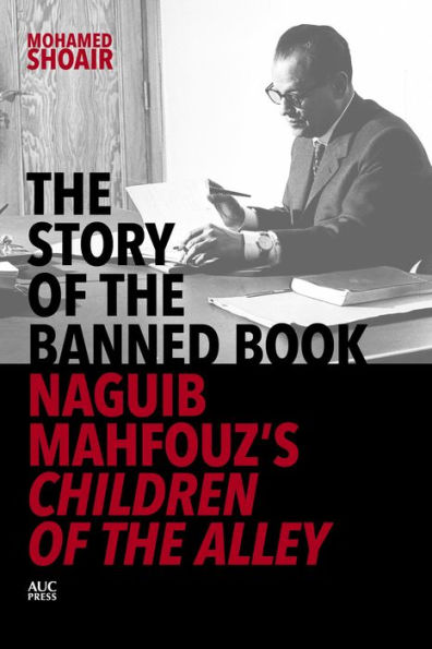 the Story of Banned Book: Naguib Mahfouz's Children Alley