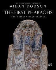Ebooks for mobile phones free download The First Pharaohs: Their Lives and Afterlives (English literature) by  MOBI FB2 ePub 9781649030931