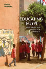 Educating Egypt: Civic Values and Ideological Struggles