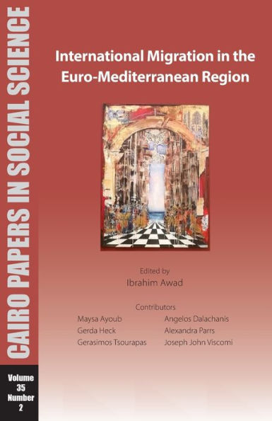 International Migration the Euro-Mediterranean Region: Cairo Papers Social Science Vol. 35, No. 2