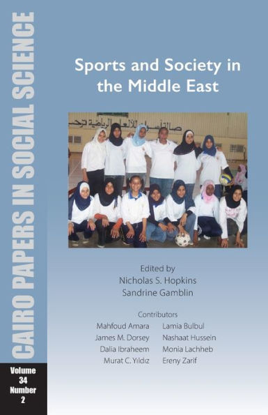 Sports and Society the Middle East: Cairo Papers Social Science Vol. 34, No. 2