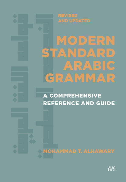 Modern Standard Arabic Grammar, Revised and Updated: A Comprehensive Reference and Guide