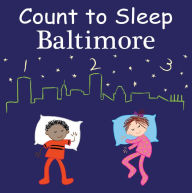 Title: Count to Sleep Baltimore, Author: Adam Gamble