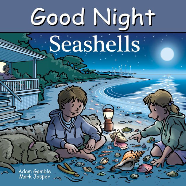 Good Night Seashells by Adam Gamble, Mark Jasper, Harvey Stevenson ...