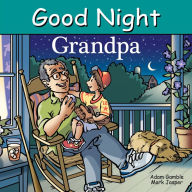 Downloads free books Good Night Grandpa by Adam Gamble, Mark Jasper, Harvey Stevenson, Adam Gamble, Mark Jasper, Harvey Stevenson
