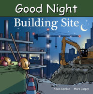 Title: Good Night Building Site, Author: Adam Gamble
